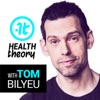 Health Theory with Tom Bilyeu artwork