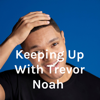 Keeping Up With Trevor Noah - Kiara Sanders