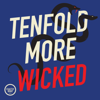 Tenfold More Wicked