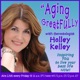 Setting Your Aging GreatFULLy Compass with Holley Kelley
