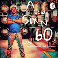 A Cold Six N' 60 with the incredible Brandon Johns