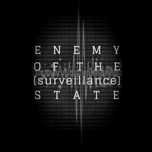 Enemy of the [Surveillance] State