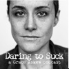 Daring to Suck: A Grace Askew Podcast artwork