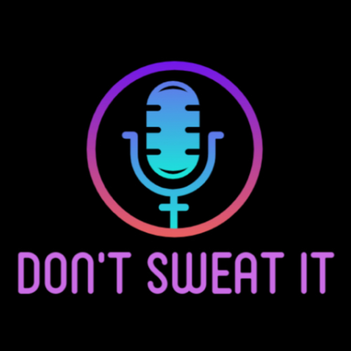 Dont Sweat It Podcast Podyssey 