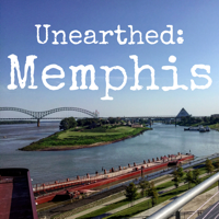 Unearthed: Memphis podcast