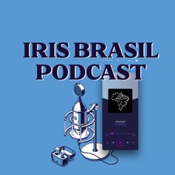 Iris Brasil Podcast