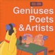 Geniuses, Poets & Artists