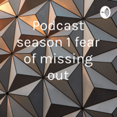 Podcast season 1 fear of missing out - Murgier