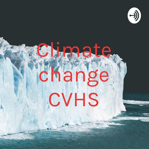 Climate change CVHS Artwork