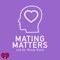 Mating Matters
