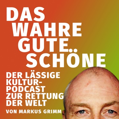 Das Wahre, Gute, Schöne Das Wahre, Gute, Schöne