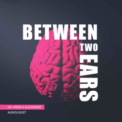 Between Two Ears
