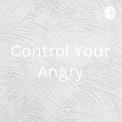 Control Your Angry