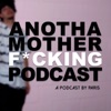 Anotha Motherf*cking Podcast artwork