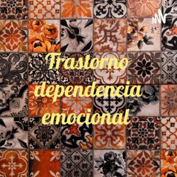 Trastorno dependencia emocional 