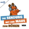 Die Sendung mit der Maus zum Hören