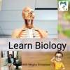 Podcast•Learn Biology•Megha artwork