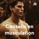 Conseils en musculation