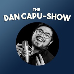 Buhay, VO at Pag-ibig | The Dan Capu-Show! EP2