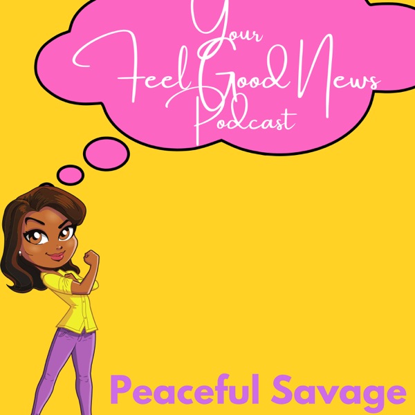 Peaceful Savage Podcast Artwork