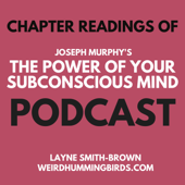 The Power of Your Subconscious Mind - Chapter by Chapter readings - Layne Smith-Brown