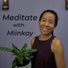 Meditate with Miinkay artwork