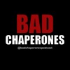 Bad Chaperones artwork