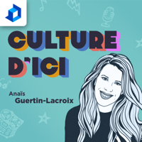Culture d'ici podcast