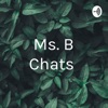 Ms. B Chats 🤔 artwork