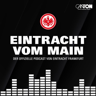 Eintracht vom Main – Der offizielle Podcast von Eintracht Frankfurt Eintracht vom Main – Der offizielle Podcast von Eintracht Frankfurt