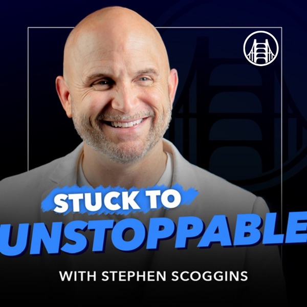 Stuck to Unstoppable