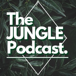 The Jungle Podcast