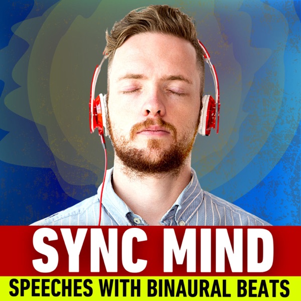 Sync Mind - Speeches with Binaural Beats poster