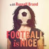 Football Is Nice with Russell Brand artwork