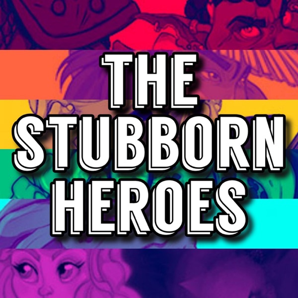 The Stubborn Heroes: A D&D Podcast