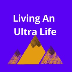 Living An Ultra Life