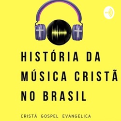 História Da Música Cristã No Brasil