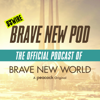 Brave New Pod: The Official Podcast of Brave New World - SYFY WIRE