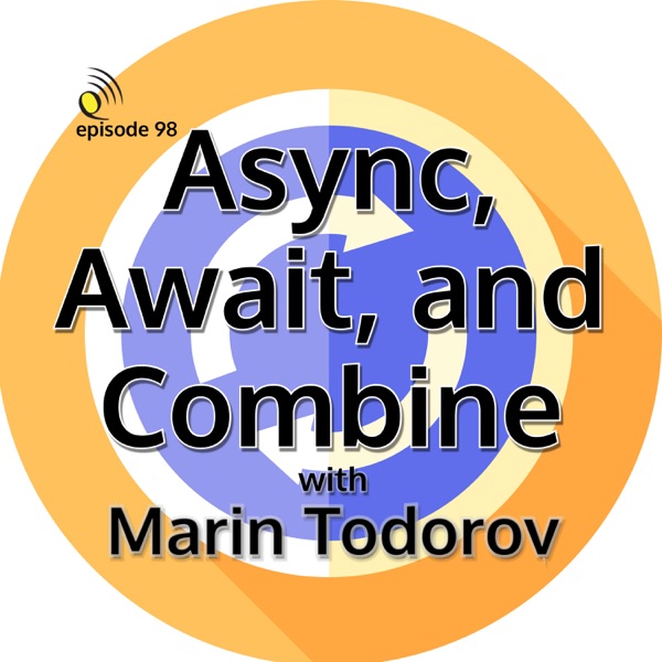 Async, Await, and Combine with Marin Todorov thumbnail