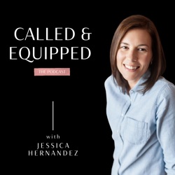 The Called and Equipped Podcast