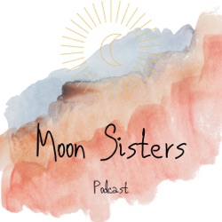 Moon Sisters Podcast