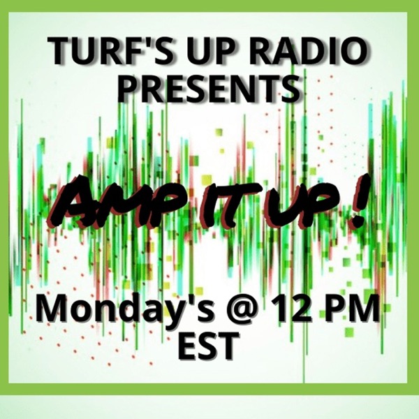 AMP IT UP! | Turf's Up Radio Artwork