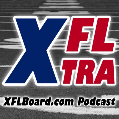 XFL Xtra - The XFLBoard.com Podcast XFL Xtra - The XFLBoard.com Podcast
