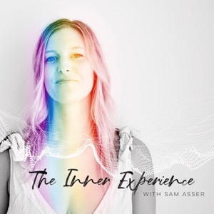 The Inner Experience with Sam Asser