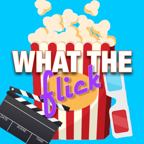 What the Flick Artwork