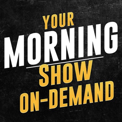 Your Morning Show On-Demand Your Morning Show On-Demand