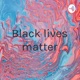 Black lives matter