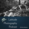 Latitude Photography Podcast