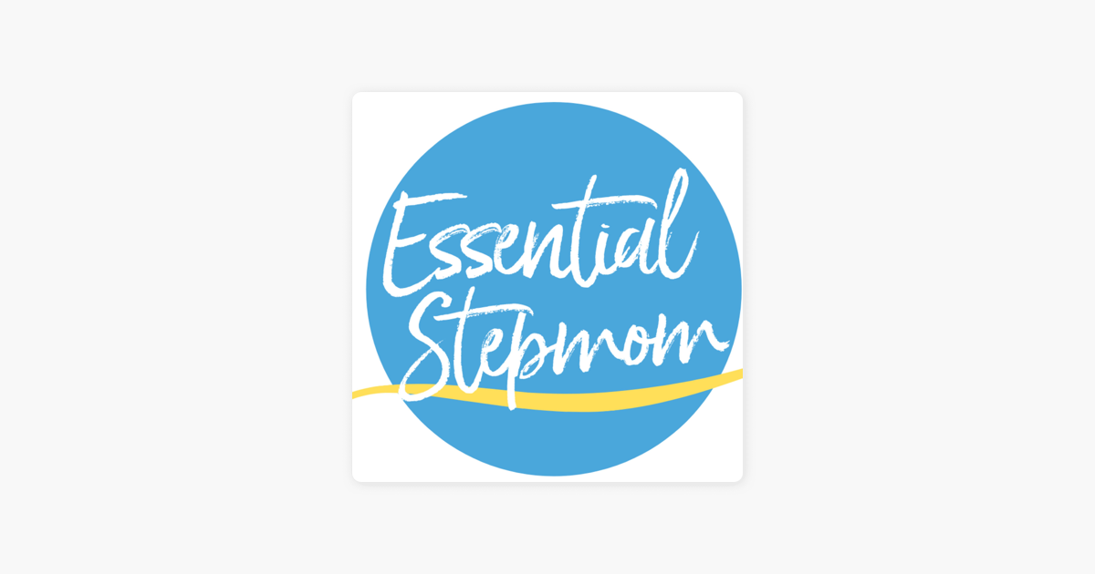 ‎essential Stepmom Podcast On Apple Podcasts 8208