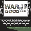 War, What is it Good For? World War 2 on Film artwork